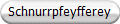 Schnurrpfeyfferey